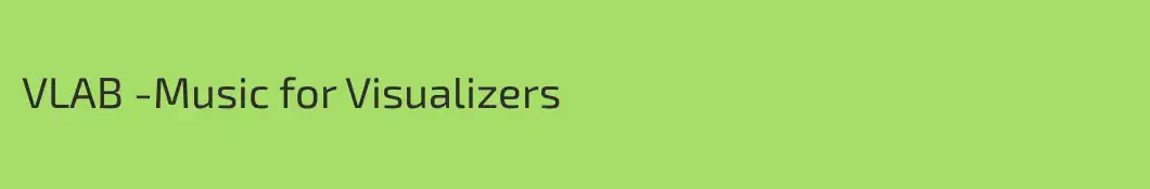 VLAB -Music for Visualizers